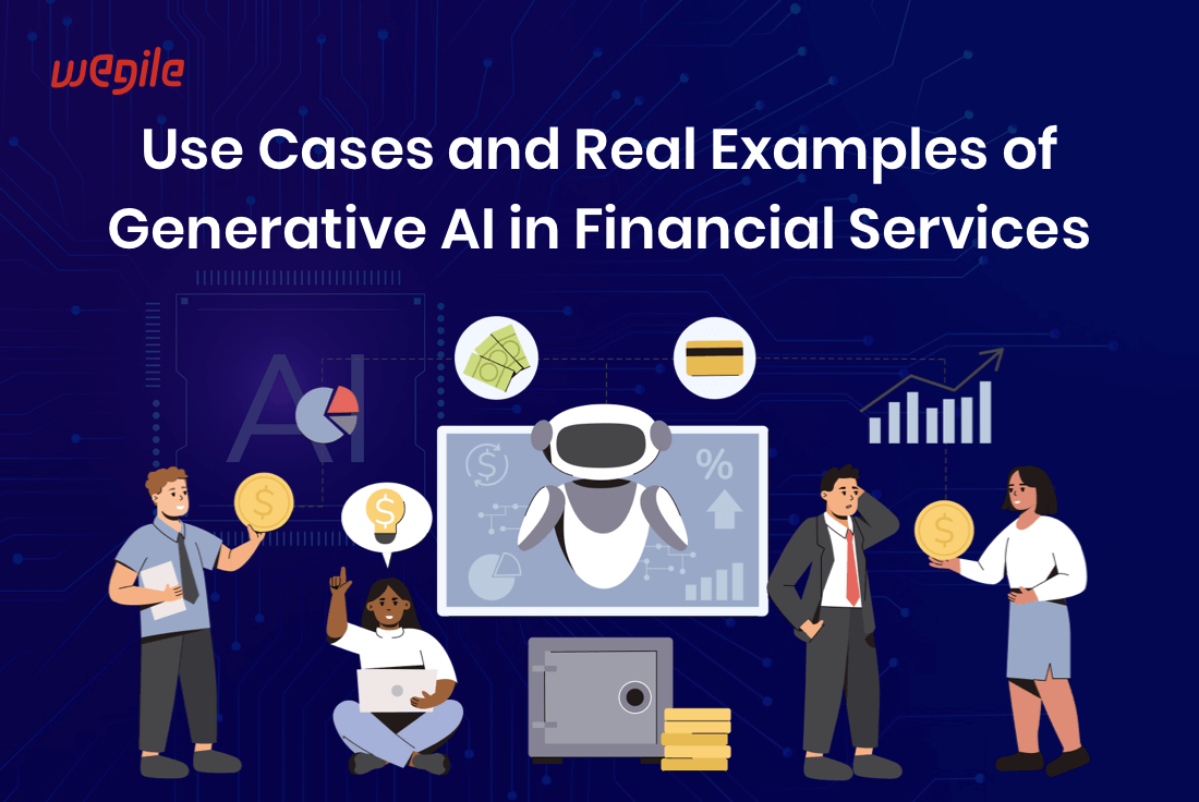 Use Cases and Real Examples of Generative AI in Financial Services