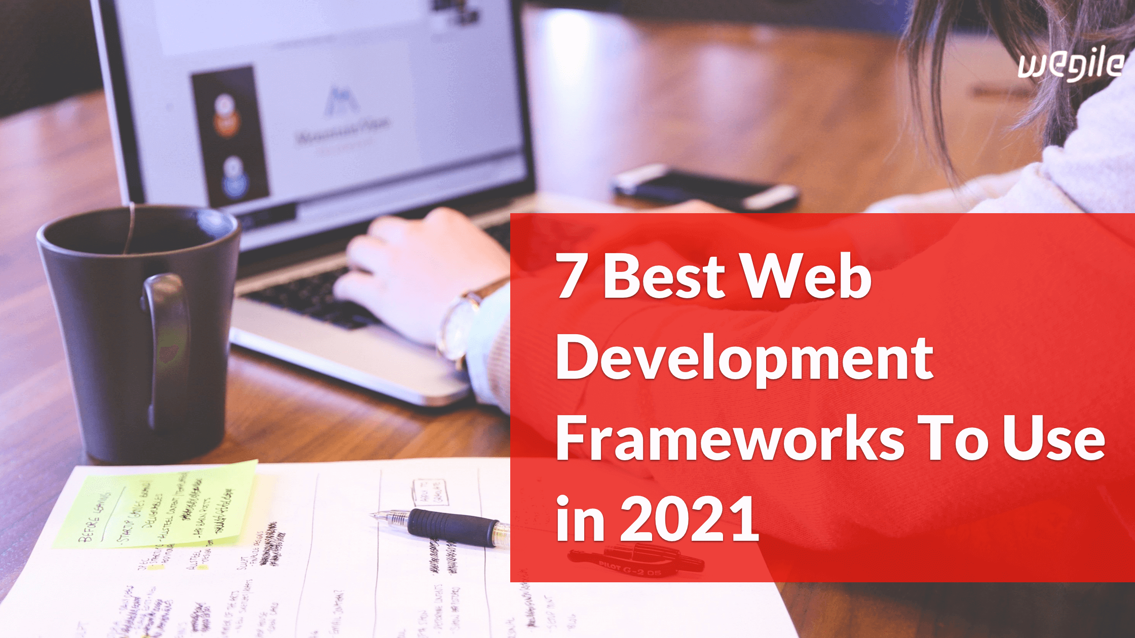 7 Best Web Development Frameworks To Use in 2021