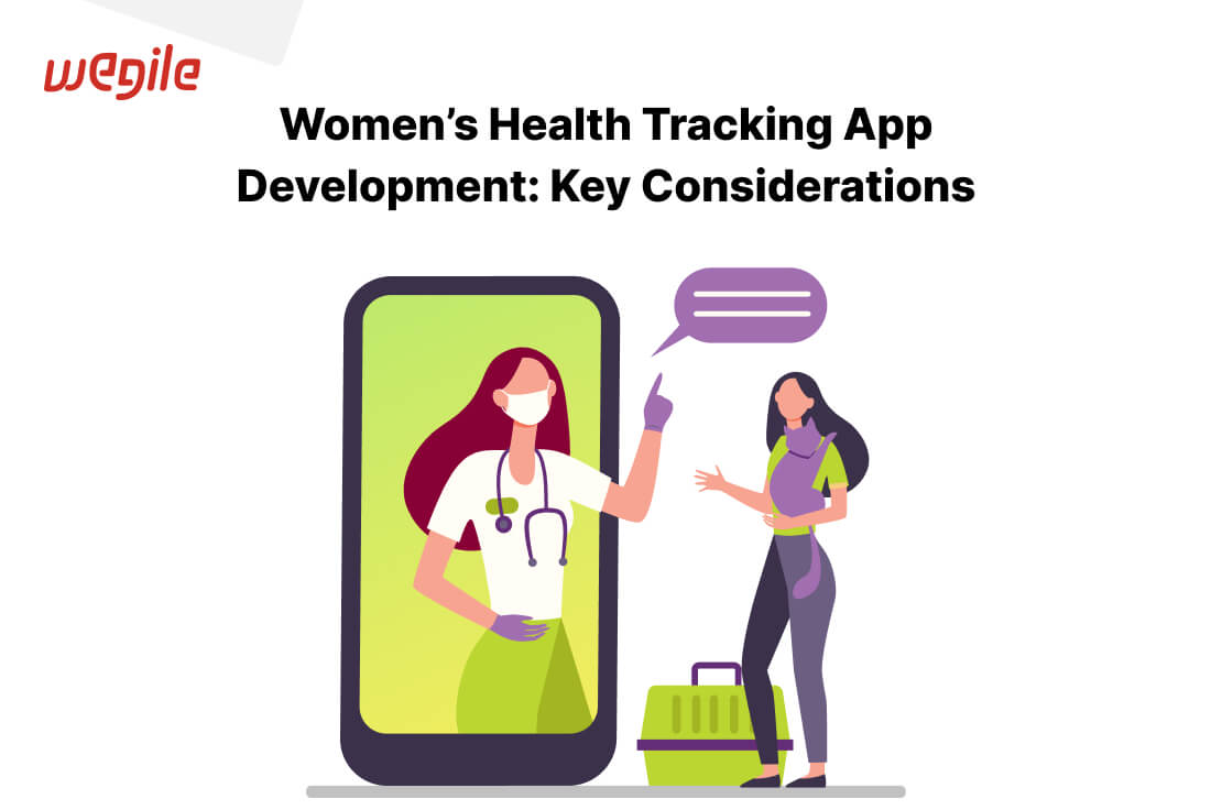 Women’s Health Tracking App Development: Key Considerations