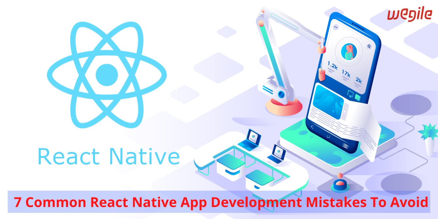 7 Common React Native App Development Mistakes To Avoid