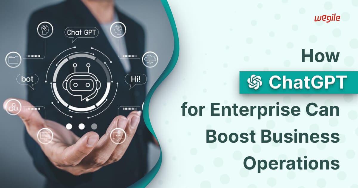 How ChatGPT for Enterprise Can Boost Business Operations