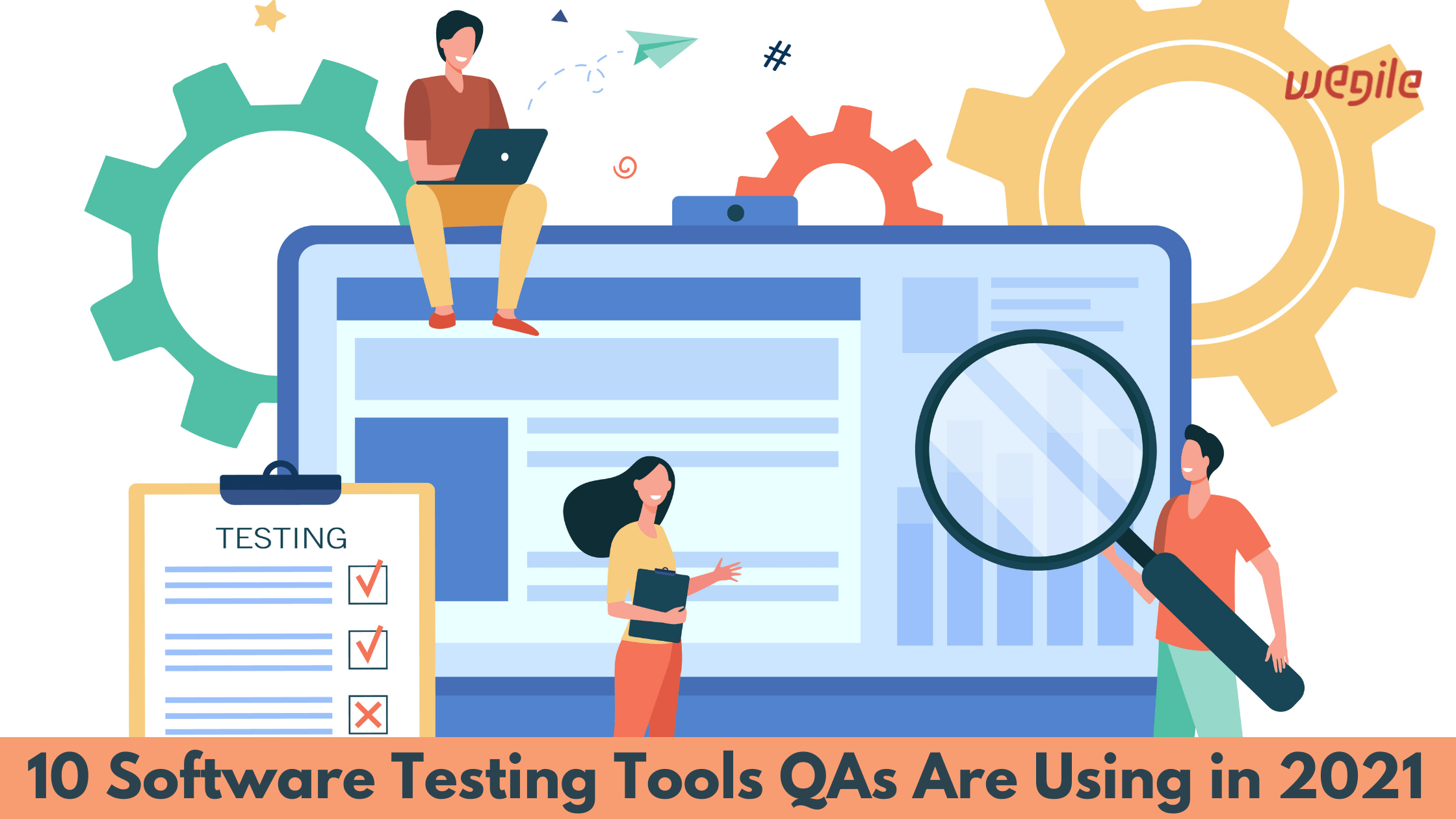 10 Software Testing Tools QAs Are Using in 2021